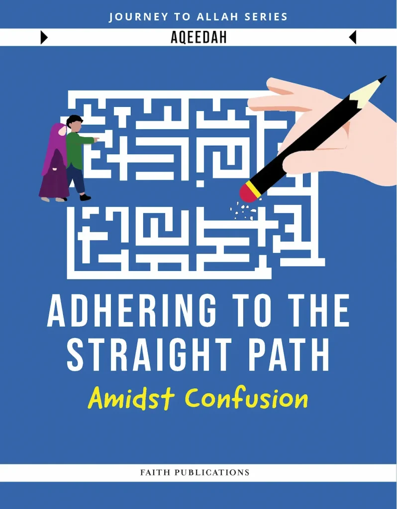 Journey to Allah Series - Adhering to the Straight Path Amidst Confusion