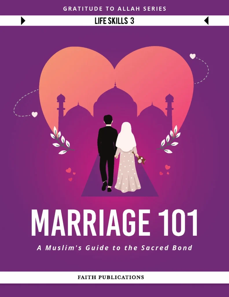 Marriage 101 – A Muslim’s Guide to the Sacred Bond
